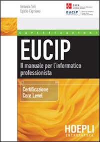 Eucip_Il_Manuale_Per_L`informatico_Profession_-Teti_Antonio_Cipriano_Egidio